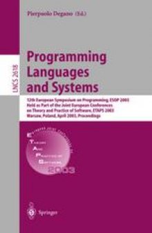 Programming Languages and Systems: 12th European Symposium on Programming, ESOP 2003 Held as Part of the Joint European Conferences on Theory and Practice of Software, ETAPS 2003 Warsaw, Poland, April 7–11, 2003 Proceedings