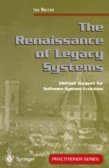 The Renaissance of Legacy Systems: Method Support for Software-System Evolution