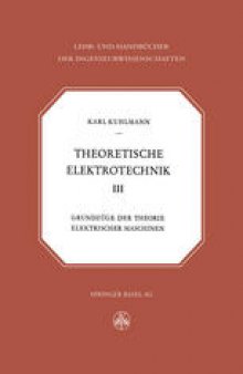 Theoretische Elektrotechnik: Grundzüge der Theorie elektrischer Maschinen