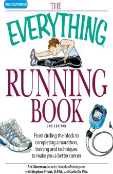 Everything running book: from circling the block to completing a marathon, training and techniques to make you a better runner
