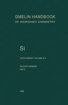 Si Silicon: System Si-C. SiC: Natural Occurrence. Preparation and Manufacturing Chemistry. Special Forms. Manufacture. Electrochemical Properties. Chemical Reactions. Applications. Ternary and Higher Systems with Si and C