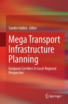 Mega Transport Infrastructure Planning: European Corridors in Local-Regional Perspective