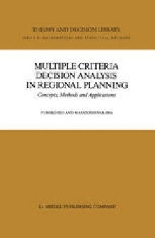 Multiple Criteria Decision Analysis in Regional Planning: Concepts, Methods and Applications