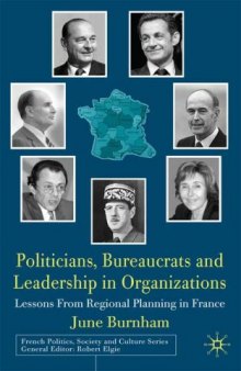 Politicians, Bureaucrats and Leadership in Organizations: Lessons from Regional Planning in France 