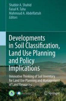 Developments in Soil Classification, Land Use Planning and Policy Implications: Innovative Thinking of Soil Inventory for Land Use Planning and Management of Land Resources