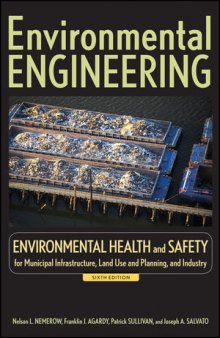 Environmental Engineering: Environmental Health and Safety for Municipal Infrastructure, Land Use and Planning, and Industry, Sixth Edition