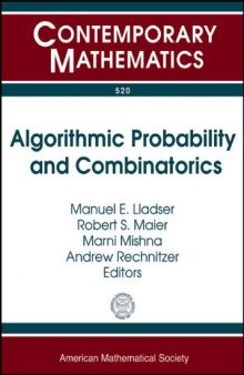 Algorithmic Probability and Combinatorics: Ams Special Sessions on Algorithmic Probability and Combinatorics, October 5-6, 2007, Depaul University, ... 208, University of