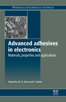 Advanced Adhesives in Electronics: Materials, properties and applications  