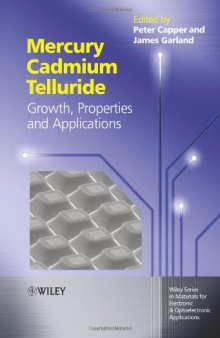 Mercury Cadmium Telluride: Growth, Properties and Applications (Wiley Series in Materials for Electronic & Optoelectronic Applications)