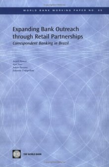 Expanding Bank Outreach Through Retail Partnerships: Correspondent Banking in Brazil (World Bank Working Papers)