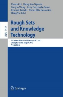 Rough Sets and Knowledge Technology: 7th International Conference, RSKT 2012, Chengdu, China, August 17-20, 2012. Proceedings