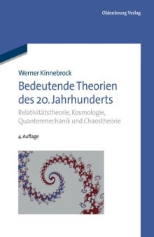 Bedeutende Theorien des 20. Jahrhunderts: Relativitätstheorie, Kosmologie, Quantenmechanik und Chaostheorie