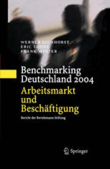 Benchmarking Deutschland 2004:  Arbeitsmarkt und Beschäftigung Bericht der Bertelsmann Stiftung