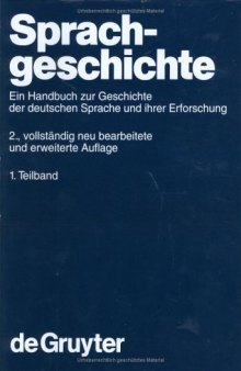 Besch, Werner; Betten, Anne; Reichmann, Oskar; Sonderegger, Stefan: Sprachgeschichte. 1. Teilband (Handbhucher Zur Sprach- Und Kommunikationswissenschaft)