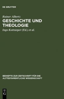 Geschichte und Theologie: Studien zur Exegese des Alten Testaments und zur Religionsgeschichte Israels