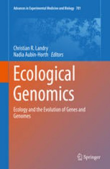 Ecological Genomics: Ecology and the Evolution of Genes and Genomes