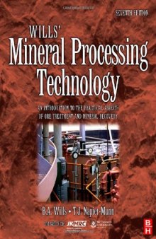 Wills' Mineral Processing Technology, Seventh Edition: An Introduction to the Practical Aspects of Ore Treatment and Mineral Recovery