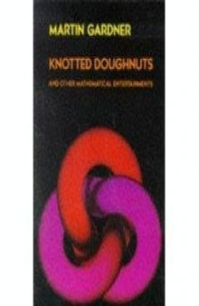 Knotted doughnuts and other mathematical entertainments