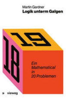 Logik unterm Galgen: Ein Mathematical in 20 Problemen