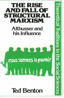 The Rise and Fall of Structural Marxism: Louis Althusser and His Influence