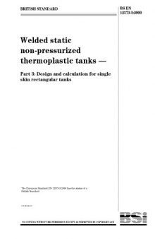 BS EN 12573-3:2000 Welded static non-pressurized thermoplastic tanks. Design and calculation for single skin rectangular tanks.