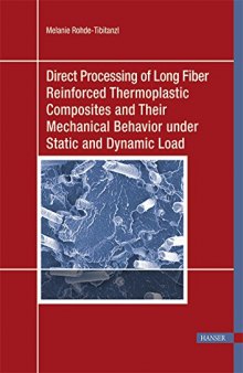 Direct Processing of Long Fiber Reinforced Thermoplastic Composites and their Mechanical Behavior under Static and Dynamic Load (Print-on-Demand)