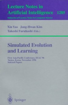 Simulated Evolution and Learning: First Asia-Pacific Conference, SEAL'96 Taejon, Korea, November 9–12, 1996 Seclected Papers