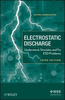 Electro Static Discharge: Understand, Simulate, and Fix ESD Problems