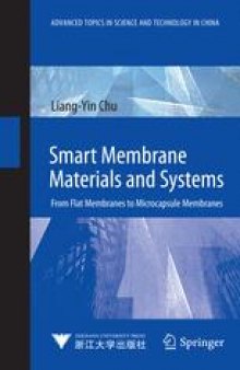 Smart Membrane Materials and Systems: From Flat Membranes to Microcapsule Membranes