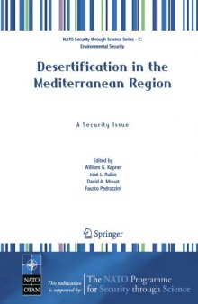 Desertification in the Mediterranean Region. A Security Issue: Proceedings of the NATO Mediterranean Dialogue Workshop, held in Valencia, Spain, 2-5 December ... Security Series C: Environmental Security)