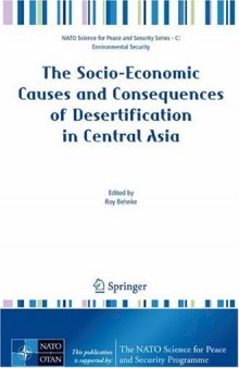The Socio-Economic Causes and Consequences of Desertification in Central Asia (NATO Science for Peace and Security Series C: Environmental Security)