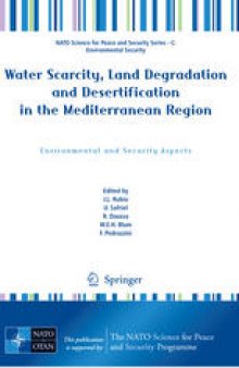 Water Scarcity, Land Degradation and Desertification in the Mediterranean Region: Environmental and Security Aspects