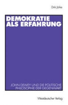 Demokratie als Erfahrung: John Dewey und die politische Philosophie der Gegenwart