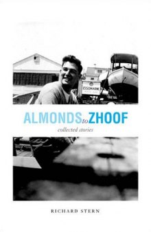 Almonds to Zhoof: Collected Stories (Triquarterly Books)