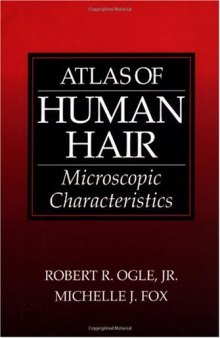 Atlas of human hair microscopic characteristics