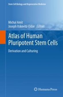 Atlas of Human Pluripotent Stem Cells: Derivation and Culturing