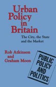 Urban Policy in Britain: The City, the State and the Market
