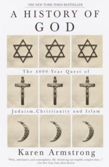 A History of God: The 4,000-Year Quest of Judaism, Christianity, and Islam  