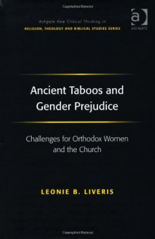Ancient Taboos And Gender Prejudice: Challenges For Orthodox Women And The Church