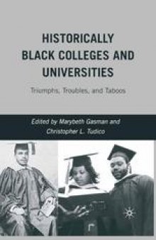 Historically Black Colleges and Universities: Triumphs, Troubles, and Taboos
