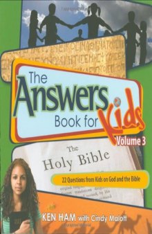 Answers Book for Kids: Volume 3 - God and the Bible