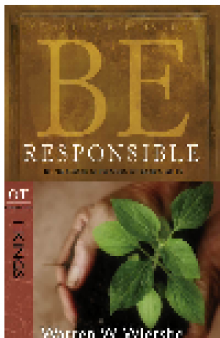 Be Responsible. Being Good Stewards of God's Gifts