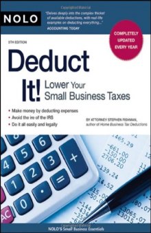 Deduct It! Lower Your Small Business Taxes 2008)