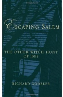 Escaping Salem: The Other Witch Hunt of 1692