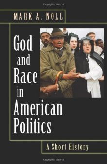 God and Race in American Politics: A Short History