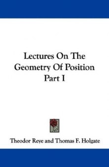 Lectures on the Geometry of Position Part I