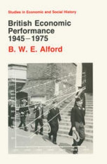 British Economic Performance, 1945–1975