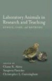 Laboratory Animals in Research and Teaching: Ethics, Care, and Methods