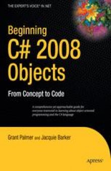 Beginning C# 2008 Objects: From Concept to Code