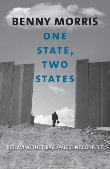 One State, Two States: Resolving the Israel Palestine Conflict  